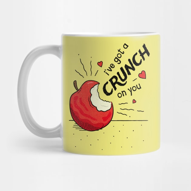 I've got a Crunch on You - Valentines Pun by propellerhead